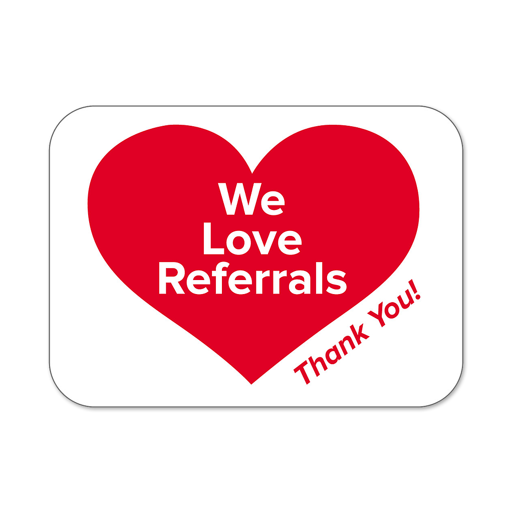 "We Love Referrals" Labels